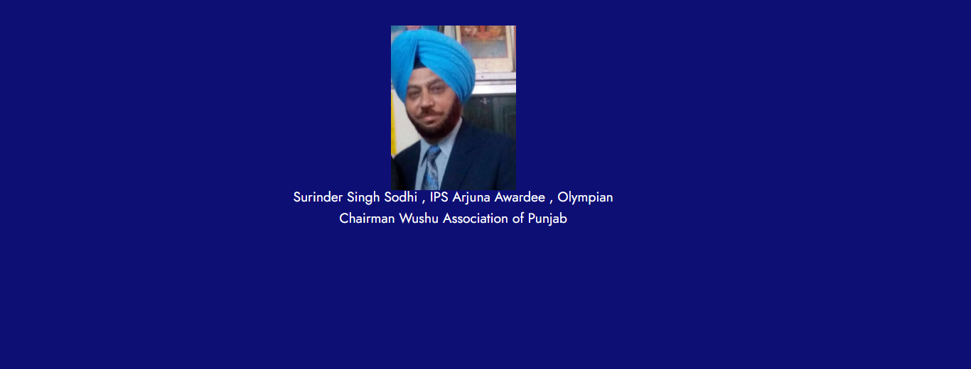 Surinder Singh Sodhi IPS Arjuna Awardee Olympian Chairman Wushu Association of Punjab