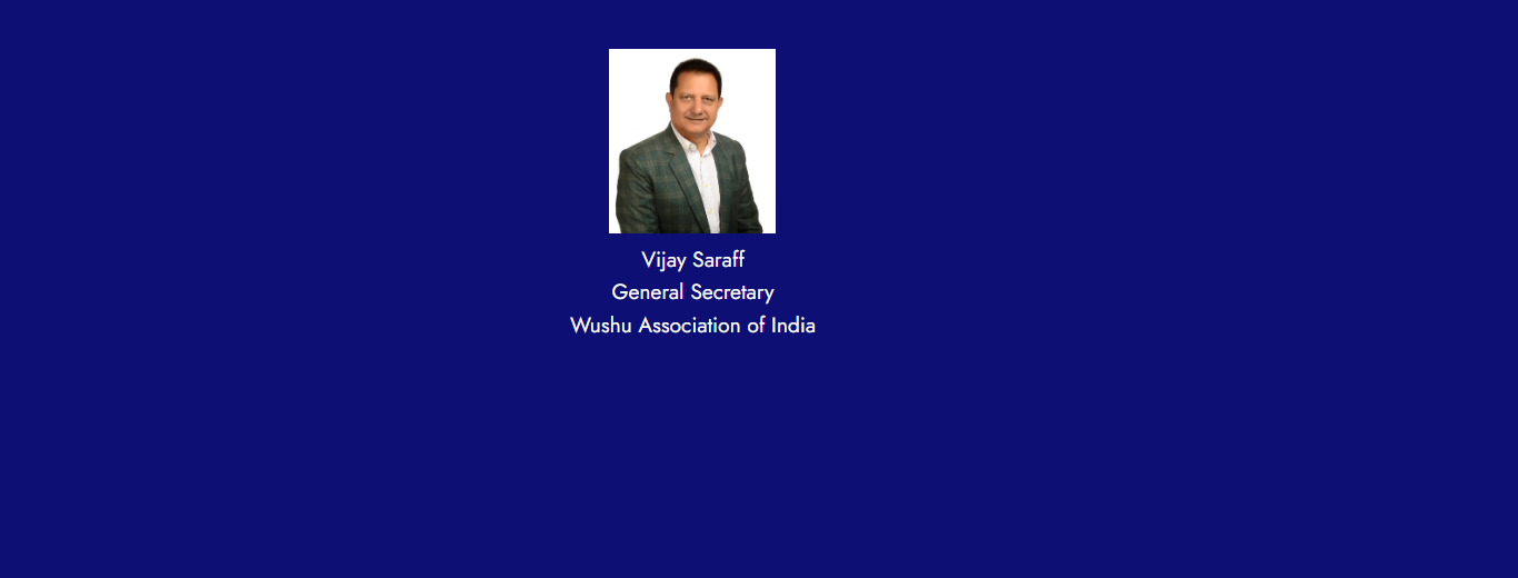 Vijay Saraff General Secretary Wushu Association of India