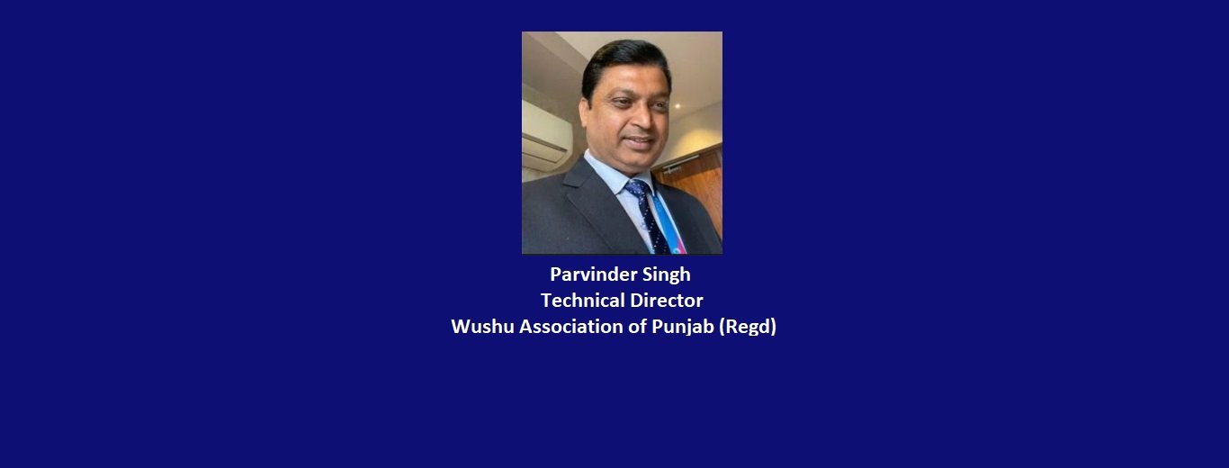 Parvinder Singh Technical Director Wushu Association of Punjab